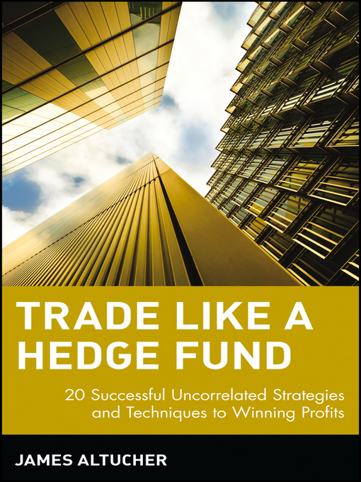 Title details for Trade Like a Hedge Fund by James Altucher - Available